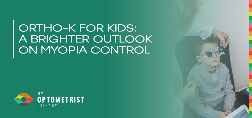Ortho-K for Kids: A Brighter Outlook on Myopia Control